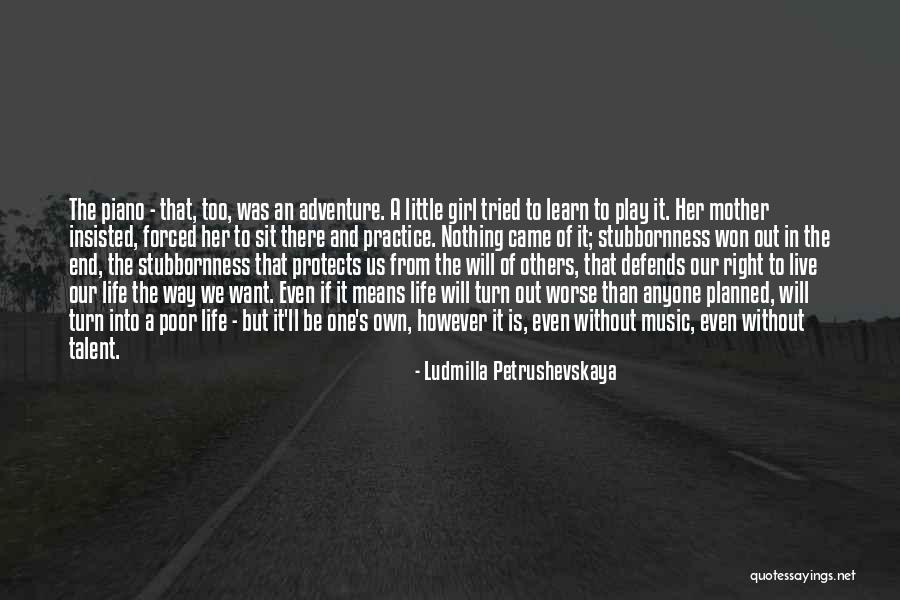 Live Is An Adventure Quotes By Ludmilla Petrushevskaya Live Is An Adventure Quotes By Ludmilla Petrushevskaya