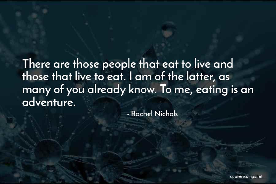 Live Is An Adventure Quotes By Rachel Nichols Live Is An Adventure Quotes By Rachel Nichols