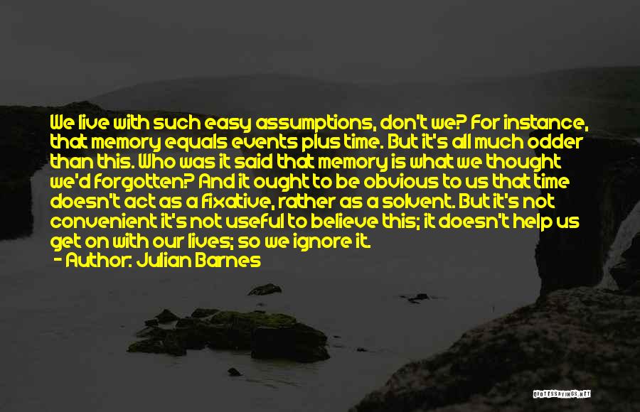 Live Is Not Easy Quotes By Julian Barnes