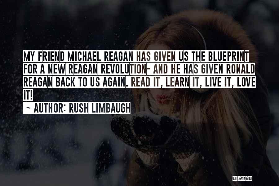 Live It Learn It Love It Quotes By Rush Limbaugh