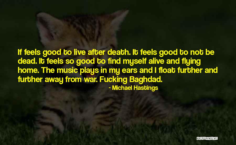 Live It Love It Quotes By Michael Hastings