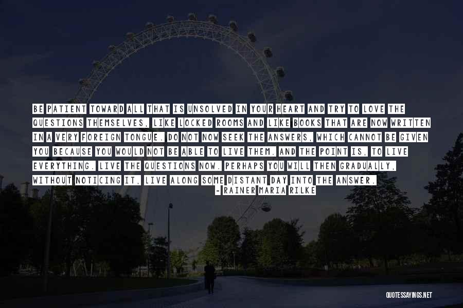 Live It Love It Quotes By Rainer Maria Rilke Live It Love It Quotes By Rainer Maria Rilke