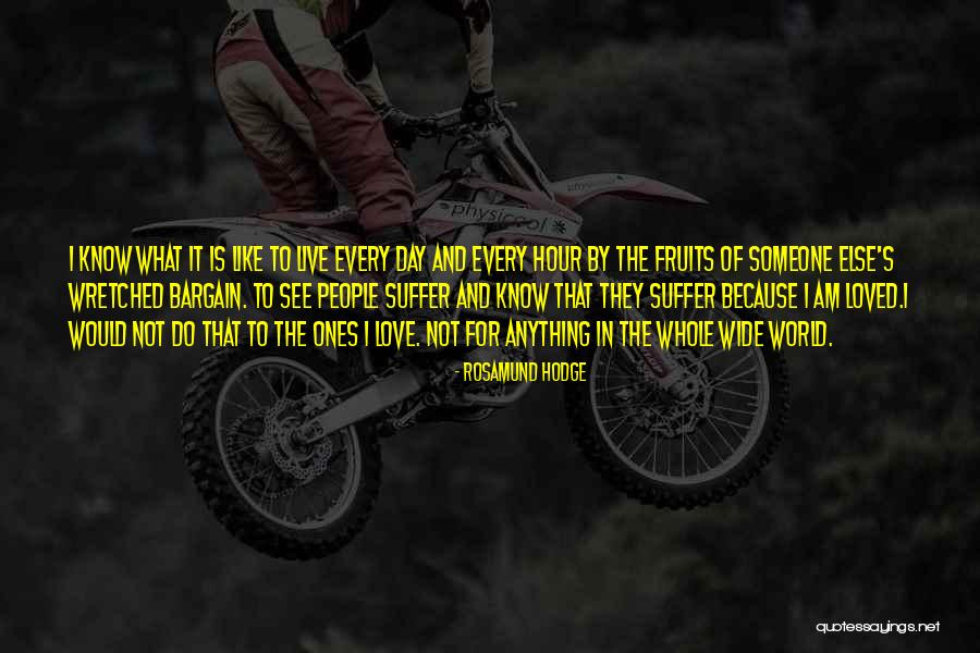 Live It Love It Quotes By Rosamund Hodge Live It Love It Quotes By Rosamund Hodge