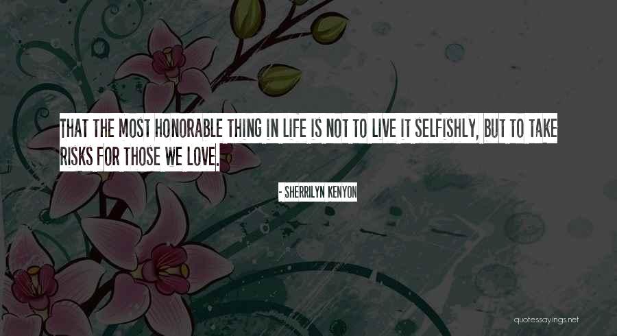 Live It Love It Quotes By Sherrilyn Kenyon