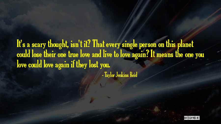 Live It Love It Quotes By Taylor Jenkins Reid