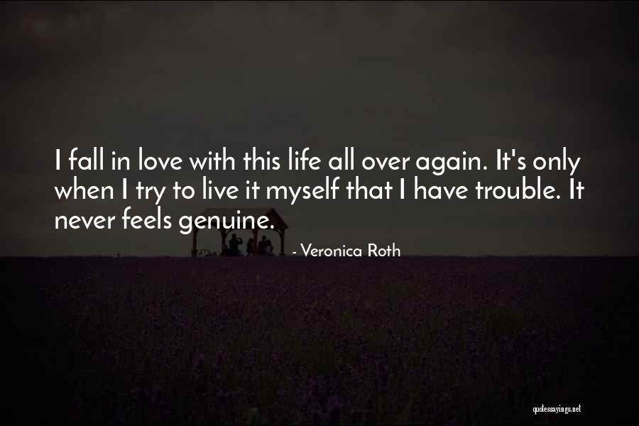 Live It Love It Quotes By Veronica Roth