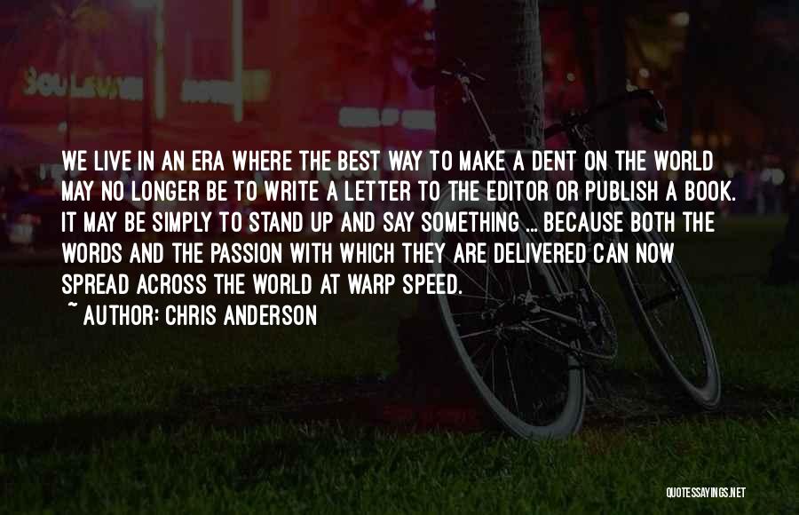 Live It Now Quotes By Chris Anderson