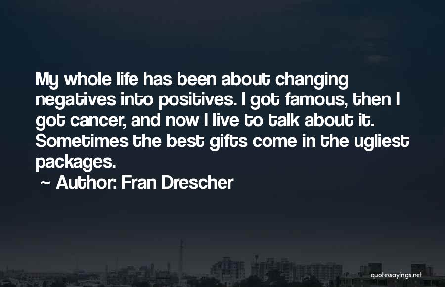 Live It Now Quotes By Fran Drescher