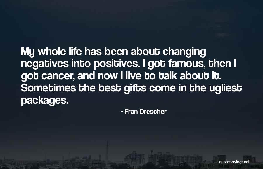 Live It Now Quotes By Fran Drescher