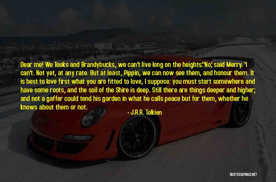 Live It Now Quotes By J.R.R. Tolkien Live It Now Quotes By J.R.R. Tolkien
