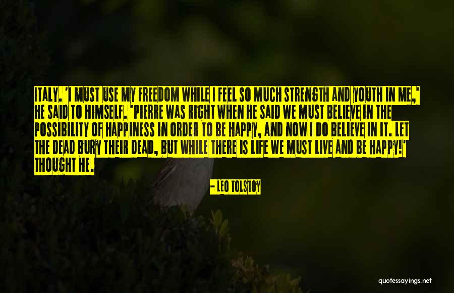 Live It Now Quotes By Leo Tolstoy Live It Now Quotes By Leo Tolstoy