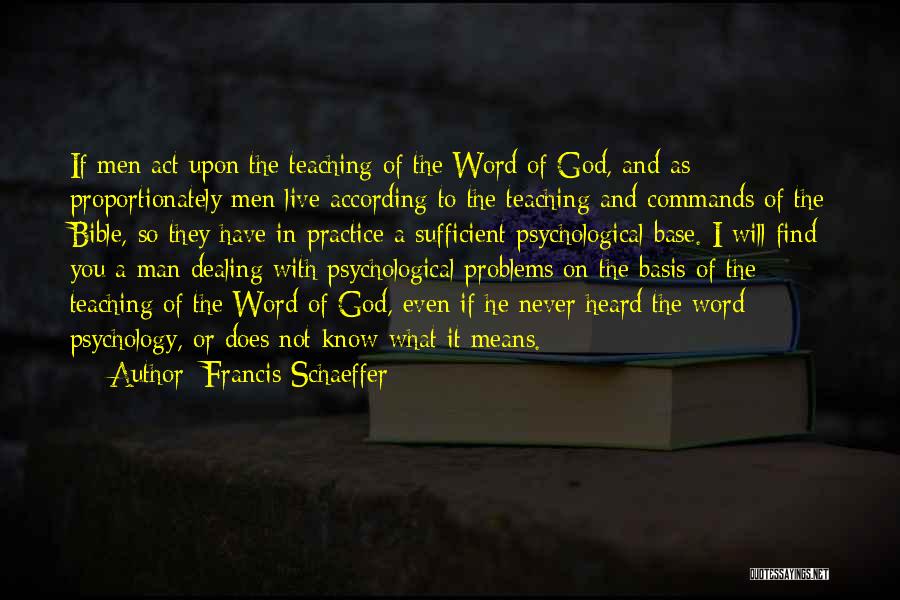 Live It To God Quotes By Francis Schaeffer