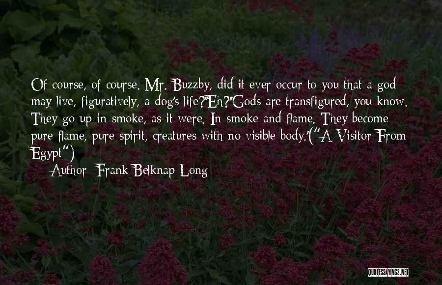 Live It To God Quotes By Frank Belknap Long