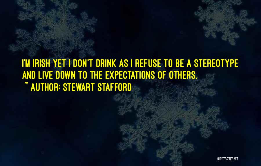 Live It Up Drink It Down Quotes By Stewart Stafford