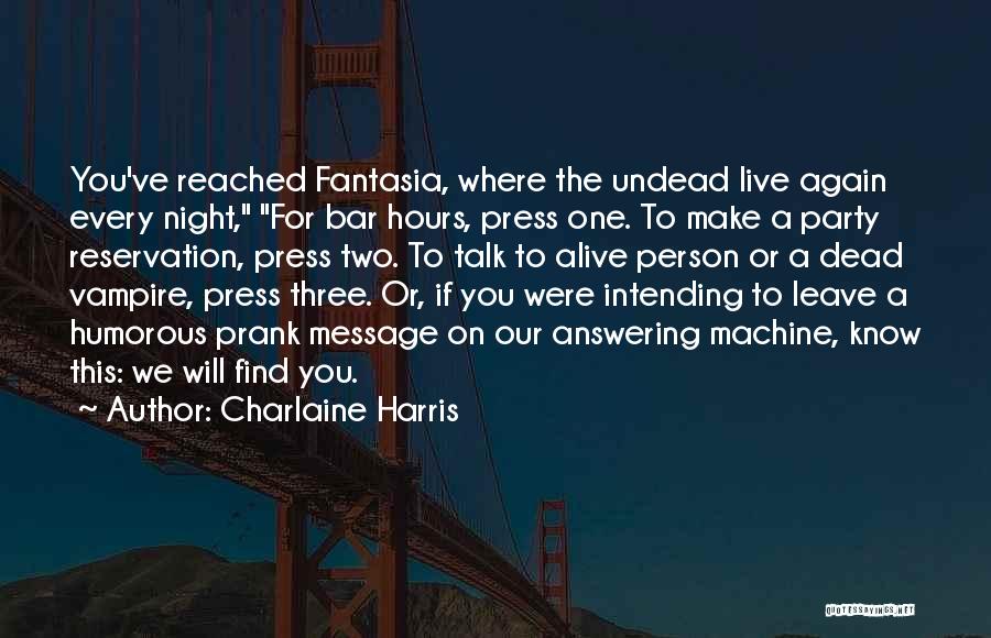 Live It Up Party Quotes By Charlaine Harris