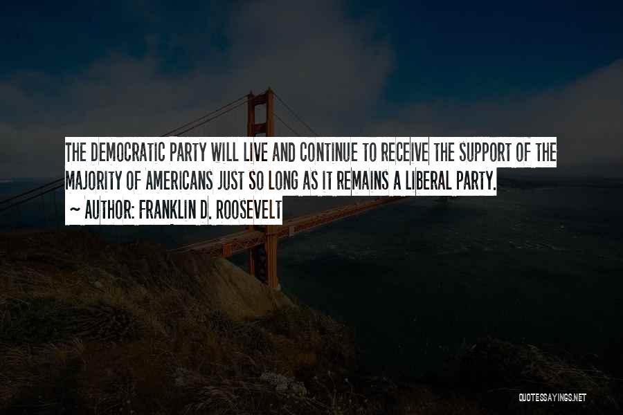 Live It Up Party Quotes By Franklin D. Roosevelt