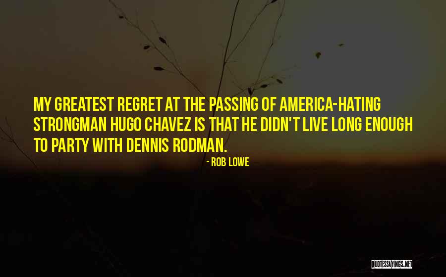 Live It Up Party Quotes By Rob Lowe Live It Up Party Quotes By Rob Lowe