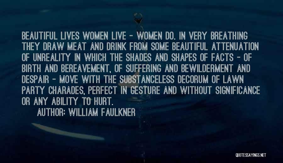 Live It Up Party Quotes By William Faulkner