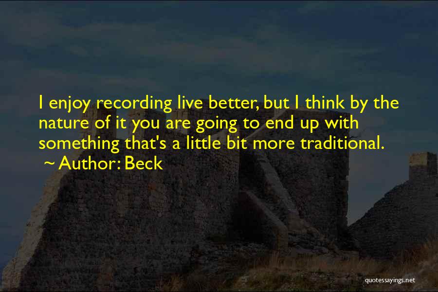 Live It Up Quotes By Beck