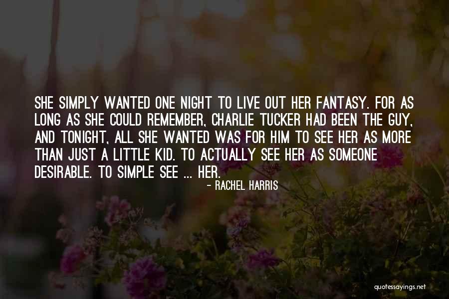 Live It Up Tonight Quotes By Rachel Harris