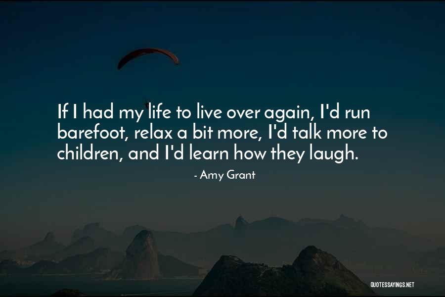 Live Laugh And Learn Quotes By Amy Grant