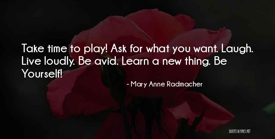 Live Laugh And Learn Quotes By Mary Anne Radmacher