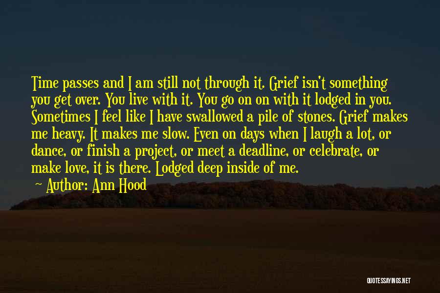 Live Laugh Love Dance Quotes By Ann Hood