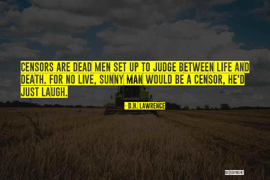 Live Laugh Quotes By D.H. Lawrence Live Laugh Quotes By D.H. Lawrence