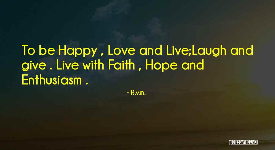 Live Laugh Quotes By R.v.m. Live Laugh Quotes By R.v.m.