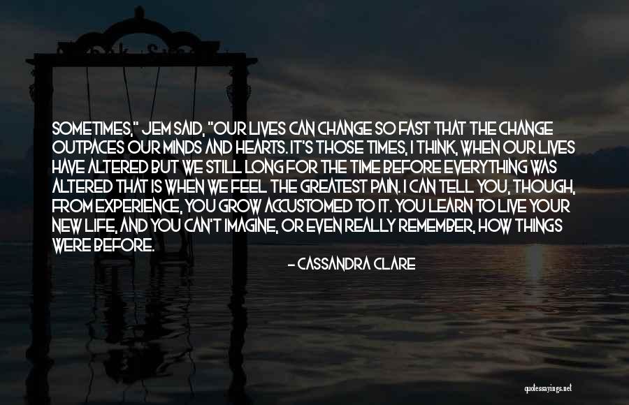 Live Learn And Grow Quotes By Cassandra Clare