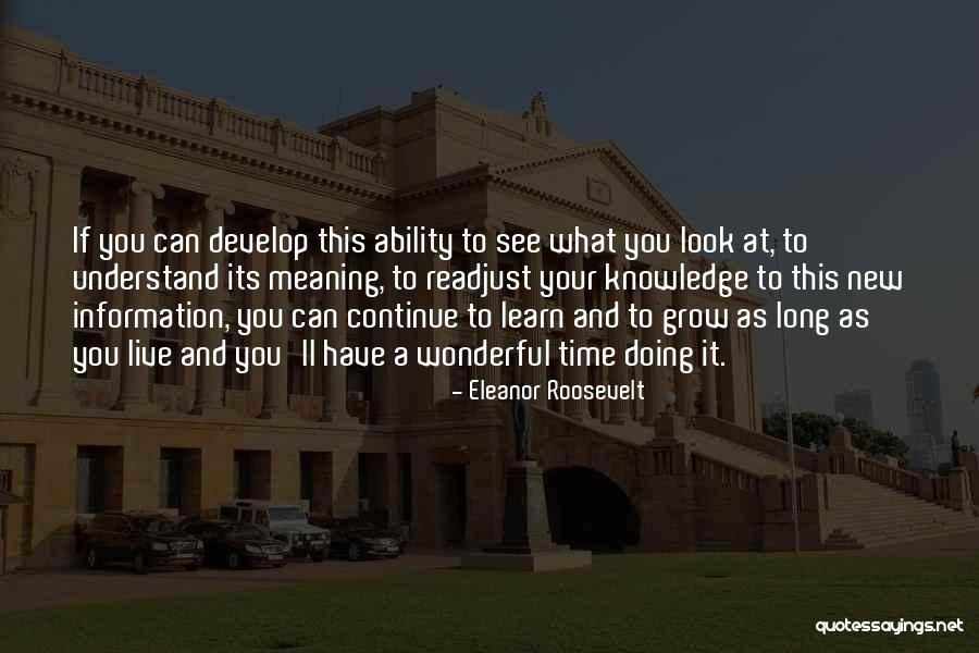 Live Learn And Grow Quotes By Eleanor Roosevelt