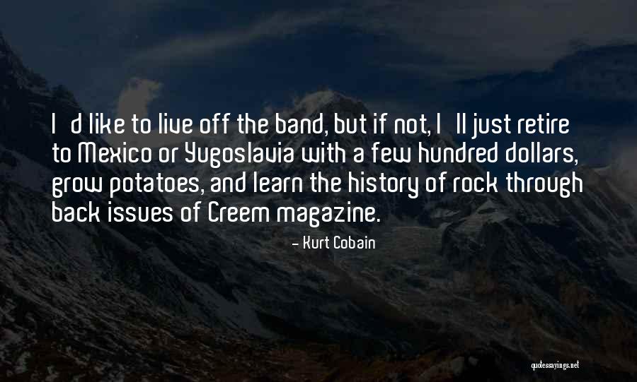 Live Learn And Grow Quotes By Kurt Cobain