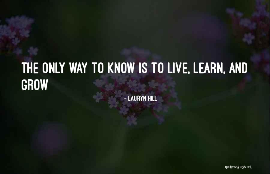 Live Learn And Grow Quotes By Lauryn Hill