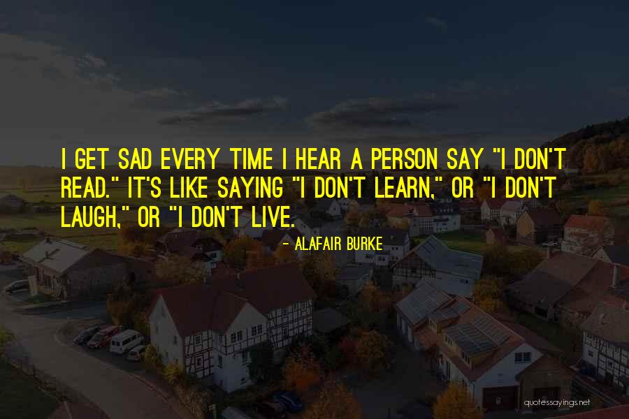 Live Learn Laugh Quotes By Alafair Burke Live Learn Laugh Quotes By Alafair Burke