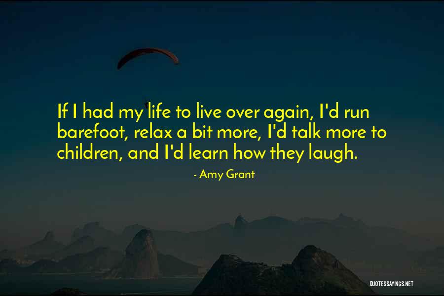 Live Learn Laugh Quotes By Amy Grant Live Learn Laugh Quotes By Amy Grant