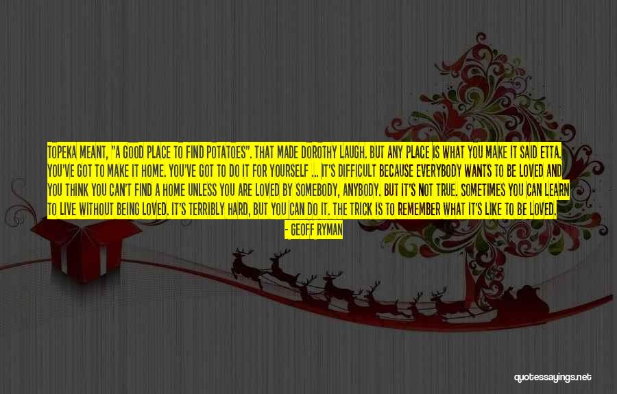 Live Learn Laugh Quotes By Geoff Ryman Live Learn Laugh Quotes By Geoff Ryman