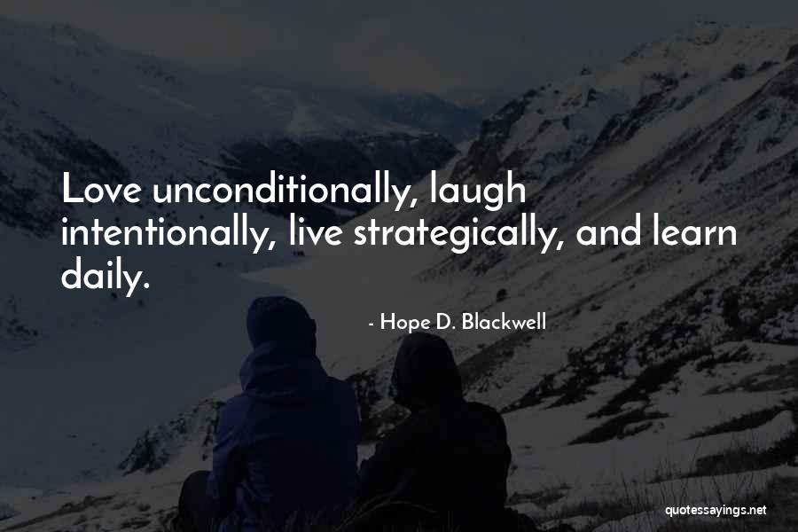 Live Learn Laugh Quotes By Hope D. Blackwell Live Learn Laugh Quotes By Hope D. Blackwell