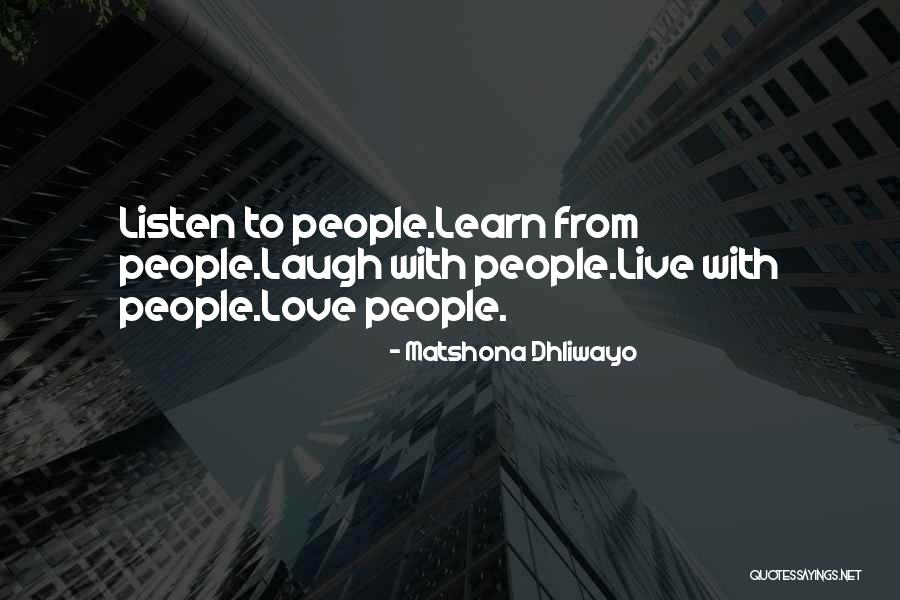 Live Learn Laugh Quotes By Matshona Dhliwayo Live Learn Laugh Quotes By Matshona Dhliwayo