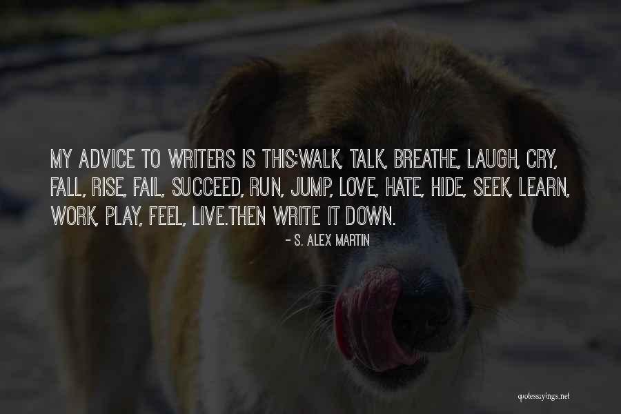 Live Learn Love Laugh Quotes By S. Alex Martin Live Learn Love Laugh Quotes By S. Alex Martin