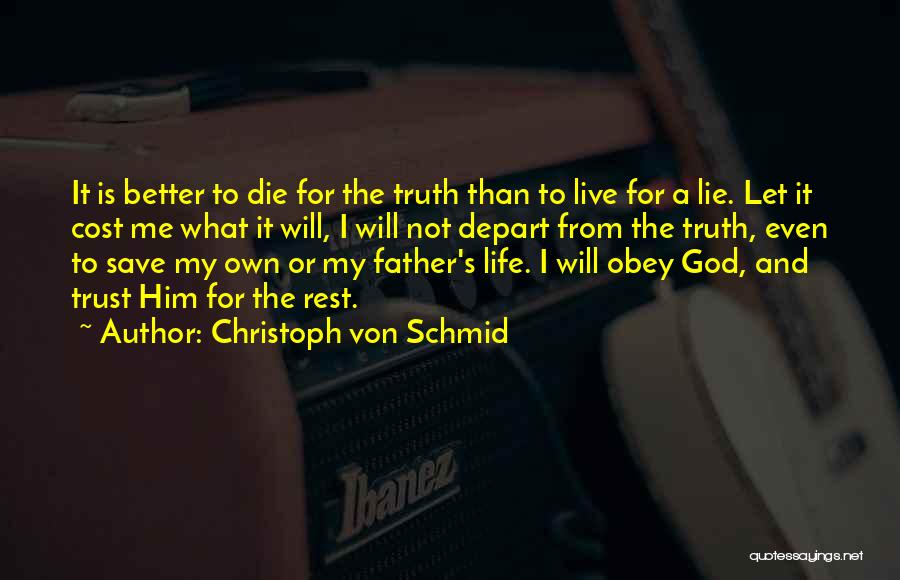 Live Let Die Quotes By Christoph Von Schmid