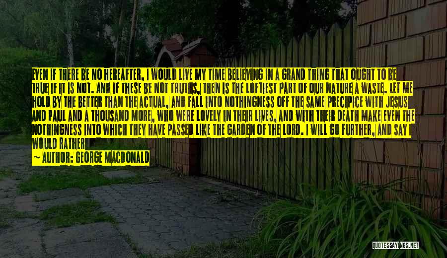 Live Let Die Quotes By George MacDonald