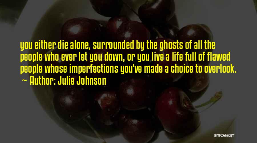 Live Let Die Quotes By Julie Johnson