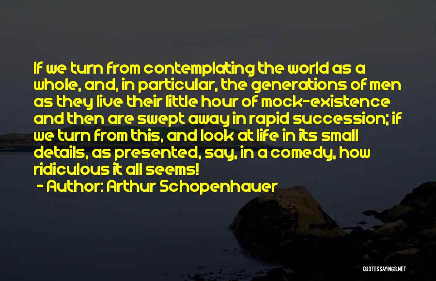 Live Life A Little Quotes By Arthur Schopenhauer
