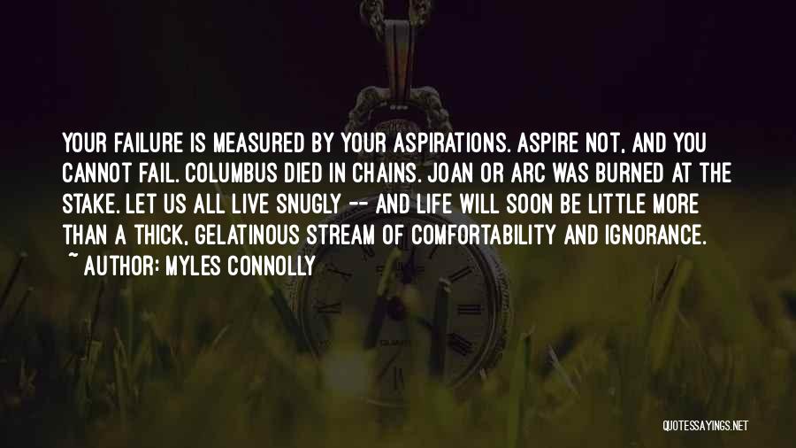 Live Life A Little Quotes By Myles Connolly