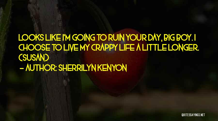 Live Life A Little Quotes By Sherrilyn Kenyon