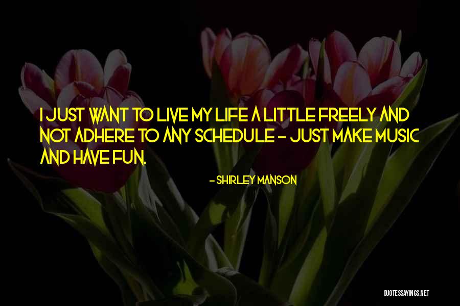 Live Life A Little Quotes By Shirley Manson Live Life A Little Quotes By Shirley Manson