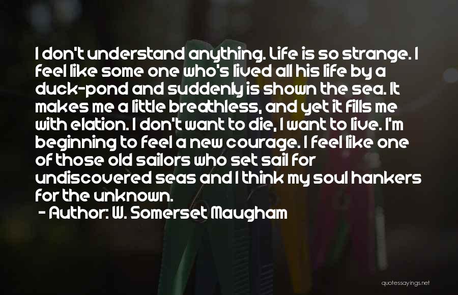 Live Life A Little Quotes By W. Somerset Maugham