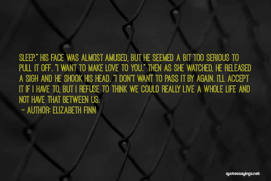 Live Life Again Quotes By Elizabeth Finn