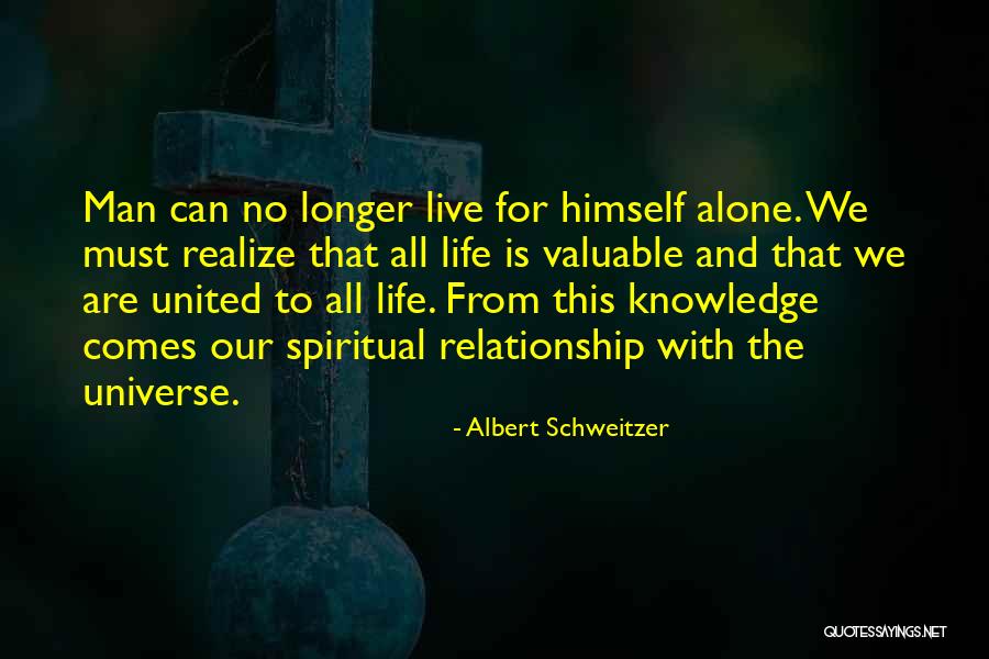 Live Life Alone Quotes By Albert Schweitzer