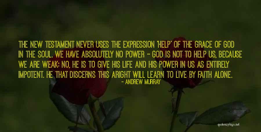 Live Life Alone Quotes By Andrew Murray